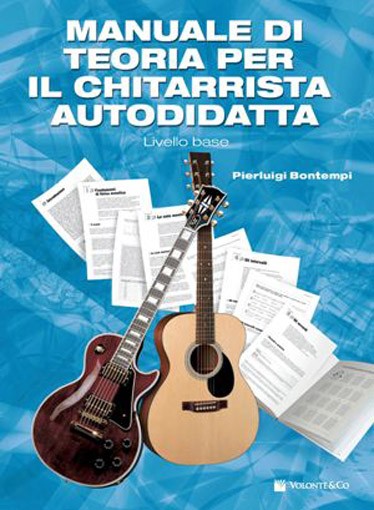 Copertina di Manuale di teoria per il chitarrista autodidatta, di Pierluigi Bontempi